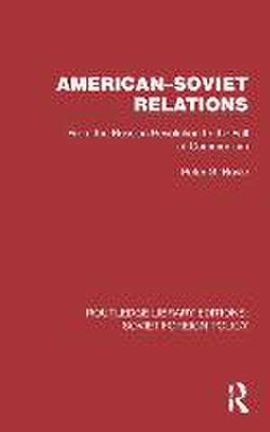 American–Soviet Relations: From the Russian Revolution to the Fall of Communism de Peter G. Boyle