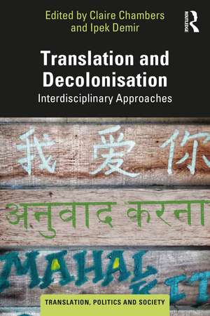 Translation and Decolonisation: Interdisciplinary Approaches de Claire Chambers