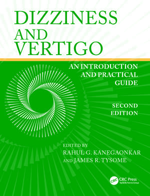 Dizziness and Vertigo: An Introduction and Practical Guide de Rahul G. Kanegaonkar