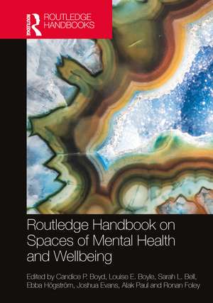 Routledge Handbook on Spaces of Mental Health and Wellbeing de Candice P. Boyd