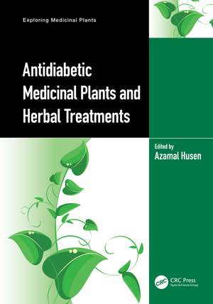 Antidiabetic Medicinal Plants and Herbal Treatments de Azamal Husen