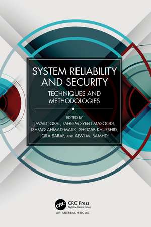 System Reliability and Security: Techniques and Methodologies de Javaid Iqbal