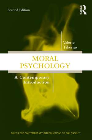 Moral Psychology: A Contemporary Introduction de Valerie Tiberius