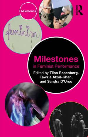 Milestones in Feminist Performance de Tiina Rosenberg