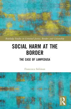 Social Harm at the Border de Francesca Soliman