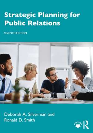 Strategic Planning for Public Relations de Deborah A. Silverman