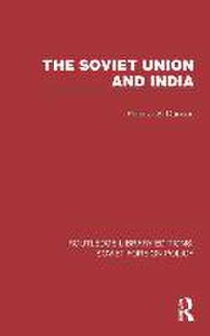 The Soviet Union and India de Peter J. S. Duncan