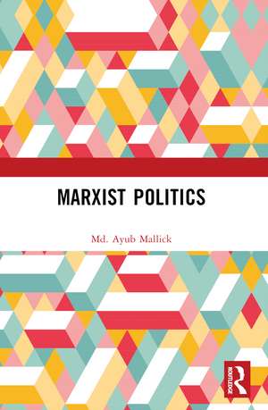 Marxist Politics de Md. Ayub Mallick