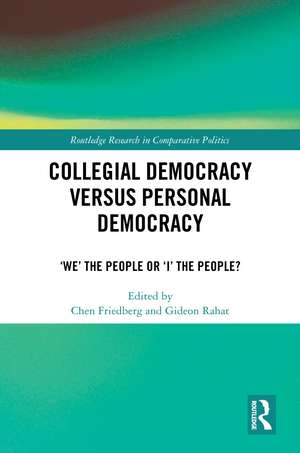 Collegial Democracy versus Personal Democracy: ‘We' the People or ‘I' the People? de Chen Friedberg