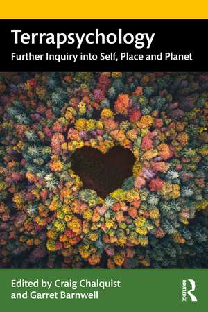 Terrapsychology: Further Inquiry into Self, Place and Planet de Craig Chalquist