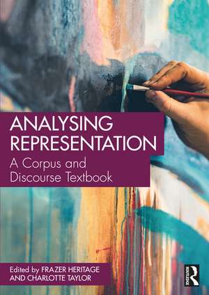 Analysing Representation: A Corpus and Discourse Textbook de Frazer Heritage