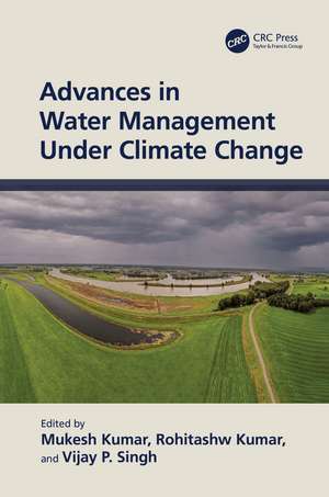 Advances in Water Management Under Climate Change de Mukesh Kumar