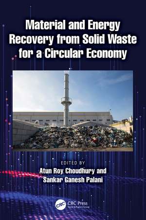 Material and Energy Recovery from Solid Waste for a Circular Economy de Atun Roy Choudhury