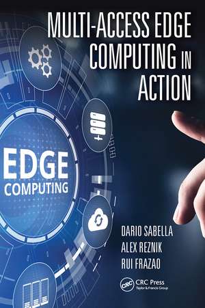 Multi-Access Edge Computing in Action de Dario Sabella