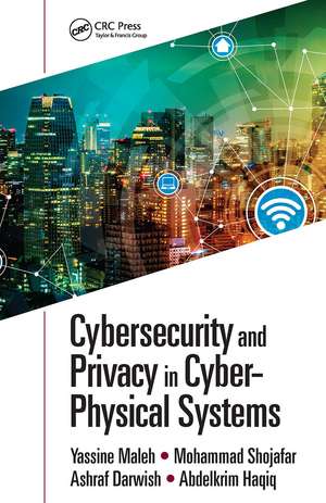 Cybersecurity and Privacy in Cyber Physical Systems de Yassine Maleh