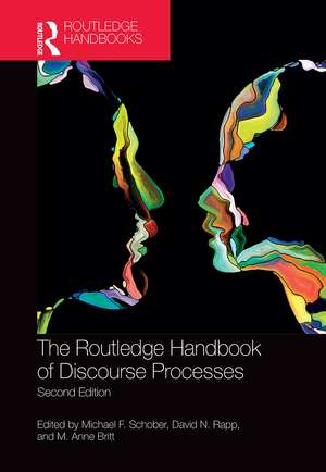 The Routledge Handbook of Discourse Processes: Second Edition de Michael F. Schober