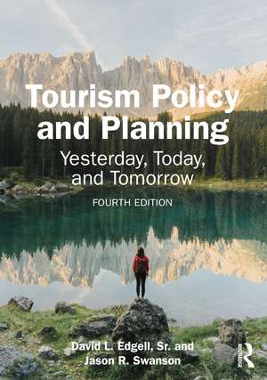 Tourism Policy and Planning: Yesterday, Today, and Tomorrow de David L. Edgell, Sr.