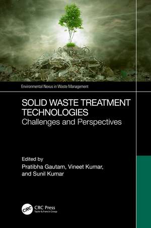 Solid Waste Treatment Technologies: Challenges and Perspectives de Pratibha Gautam