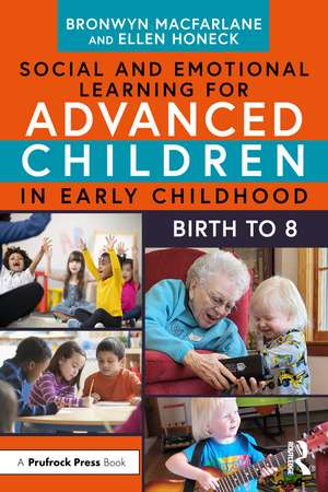 Social and Emotional Learning for Advanced Children in Early Childhood: Birth to 8 de Bronwyn MacFarlane