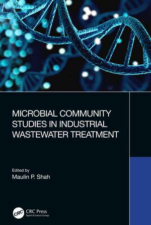 Microbial Community Studies in Industrial Wastewater Treatment de Maulin P. Shah