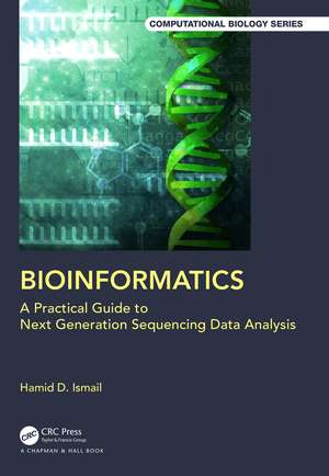 Bioinformatics: A Practical Guide to Next Generation Sequencing Data Analysis de Hamid D. Ismail