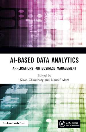 AI-Based Data Analytics: Applications for Business Management de Kiran Chaudhary