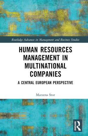 Human Resources Management in Multinational Companies: A Central European Perspective de Marzena Stor