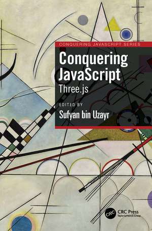 Conquering JavaScript: Three.js de Sufyan bin Uzayr