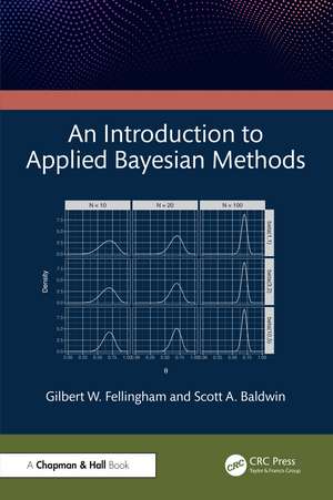 An Introduction to Applied Bayesian Methods de Gilbert W. Fellingham
