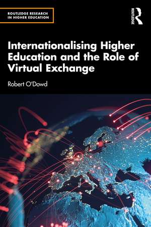 Internationalising Higher Education and the Role of Virtual Exchange de Robert O'Dowd