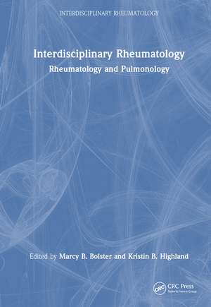 Interdisciplinary Rheumatology: Rheumatology and Pulmonology de Marcy B. Bolster