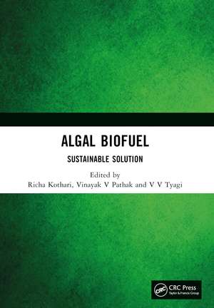 Algal Biofuel: Sustainable Solution de Richa Kothari