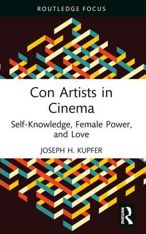 Con Artists in Cinema de Joseph Kupfer