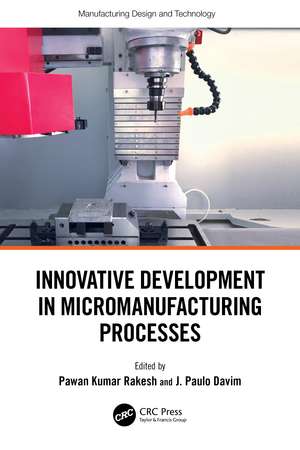 Innovative Development in Micromanufacturing Processes de Pawan Kumar Rakesh