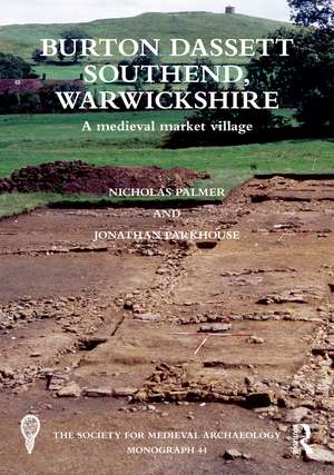 Burton Dassett Southend, Warwickshire: A Medieval Market Village de Nicholas Palmer