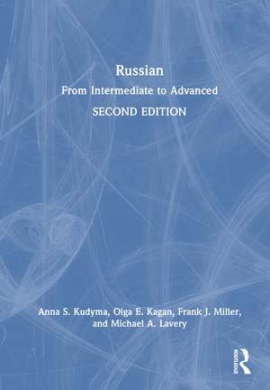 Russian: From Intermediate to Advanced de Anna S. Kudyma