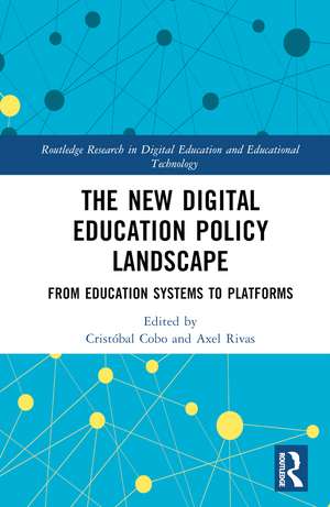 The New Digital Education Policy Landscape: From Education Systems to Platforms de Cristóbal Cobo