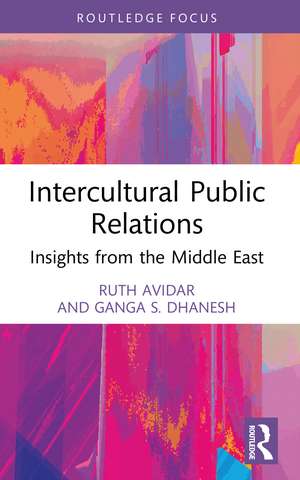 Intercultural Public Relations: Insights from the Middle East de Ruth Avidar