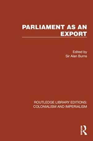 Parliament as an Export de Sir Alan Burns