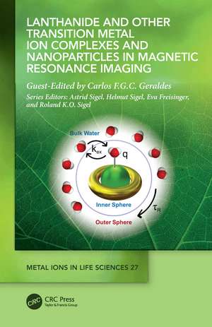 Lanthanide and Other Transition Metal Ion Complexes and Nanoparticles in Magnetic Resonance Imaging de Carlos F.G.C. Geraldes