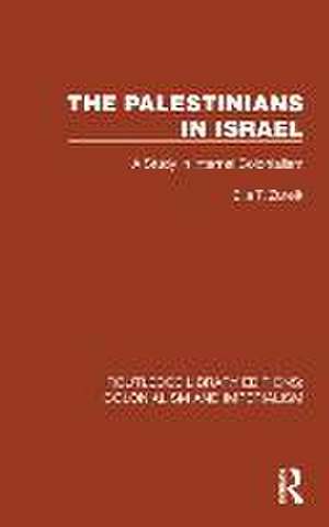 The Palestinians in Israel: A Study in Internal Colonialism de Elia T. Zureik