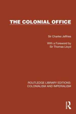 The Colonial Office de Sir Charles Jeffries