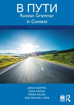 V Puti: Russian Grammar in Context de Anna Kudyma