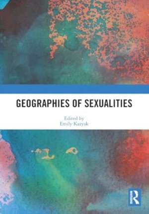 Geographies of Sexualities de Emily Kazyak