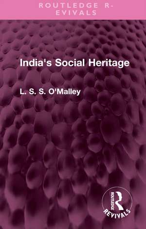 India's Social Heritage de L. S. S. O'Malley