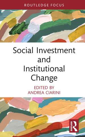 Social Investment and Institutional Change de Andrea Ciarini