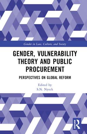 Gender, Vulnerability Theory and Public Procurement: Perspectives on Global Reform de S. N. Nyeck