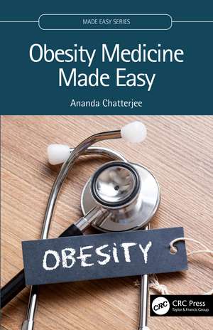 Obesity Medicine Made Easy de Ananda Chatterjee