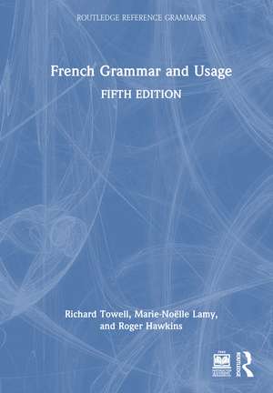 French Grammar and Usage de Richard Towell
