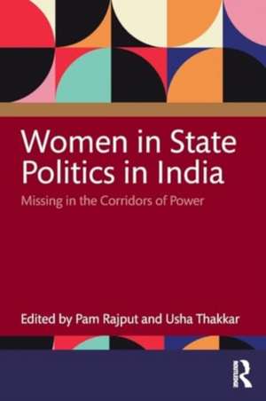 Women in State Politics in India: Missing in the Corridors of Power de Pam Rajput